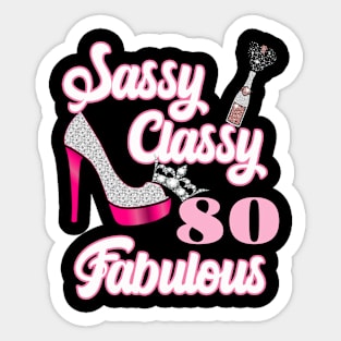 Sassy Classy 80 Fabulous-80th Birthday Gifts Sticker